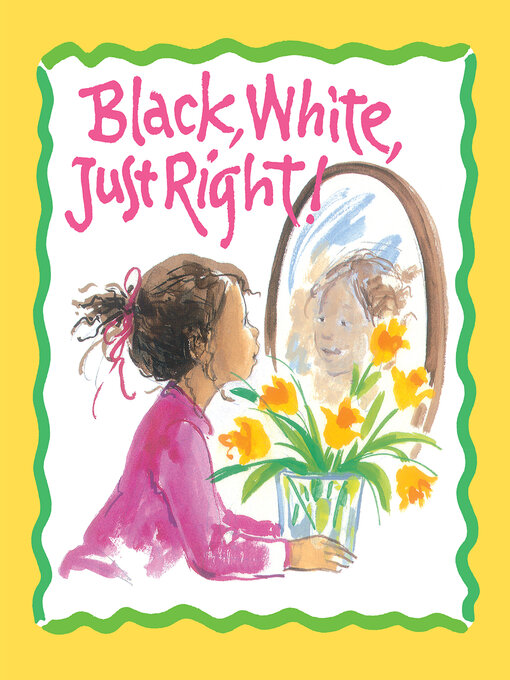 Title details for Black, White, Just Right! by Marguerite W. Davol - Available
